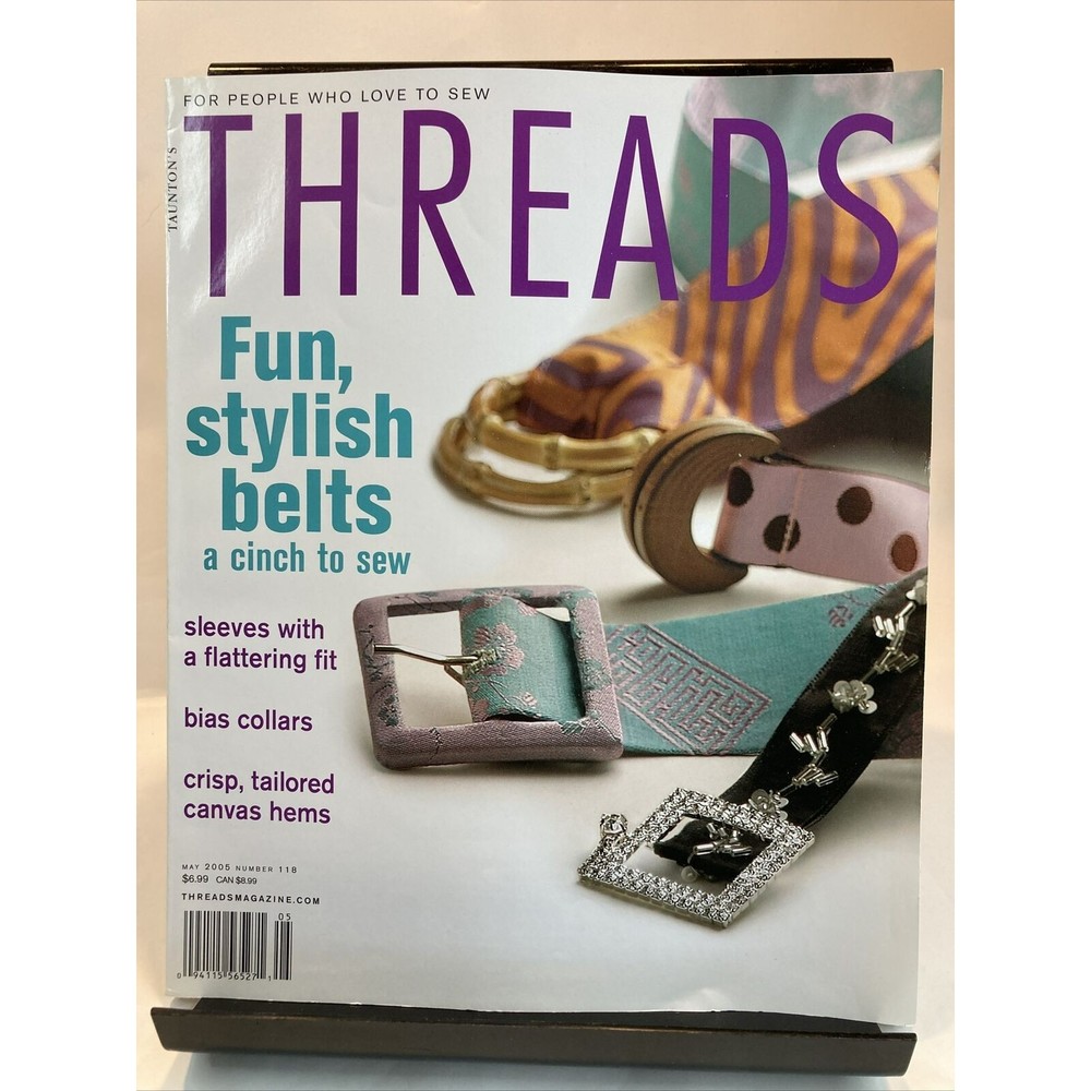 Taunton's Threads Magazine May 2005 #118 See Pics for Articles